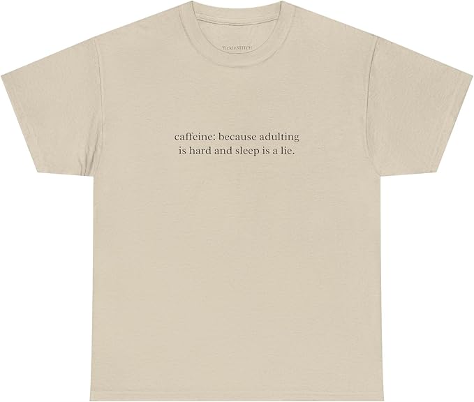 Caffeine Because Adulting is Hard | Graphic Tee for Women | Funny Sarca T-Shirt