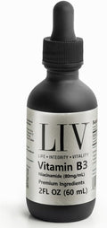 LIV Vitamin B3 Liquid – Niacinamide 80mg/mL Supplement for Cellular Energy &amp Skin Support – Non-Flush Drops – 60 mL