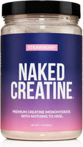 NAKED Creatine - Strawberry Flavored Creatine Monohydrate - Real Strawberry Powder No Additives Muscle Growth Vegan Non-GMO Gluten Free Soy Free - 45 Servings