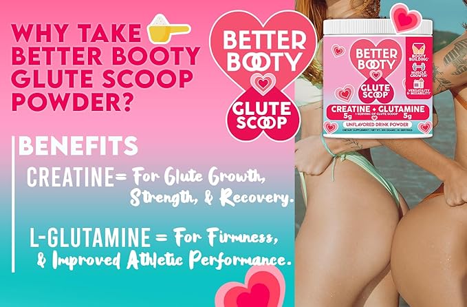 Better Booty Glute Scoop Creatine for Women Creatine + L’Glutamine Amino Acid Perfect Drink Mix Supplement Unflavored (300 Grams 30 Servings)