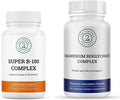 Magnesium Bisglycinate + Super B-100 Complex Bundle | Energy Stress Support Muscle Relaxation Nerve Health Metabolism &amp Daily Wellness