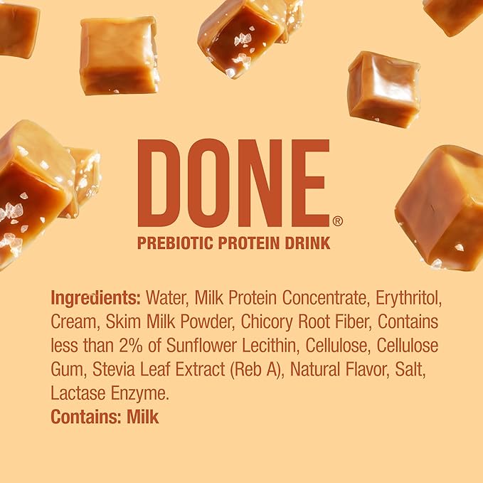 Done Prebiotic Protein Drink Salted Caramel 20G Whey Protein High Fiber Protein Shake With Prebiotics Gluten Free Lactose Free No Added Sugar Natural Flavor Non GMO 8.4 FL Oz Each 15 Pack