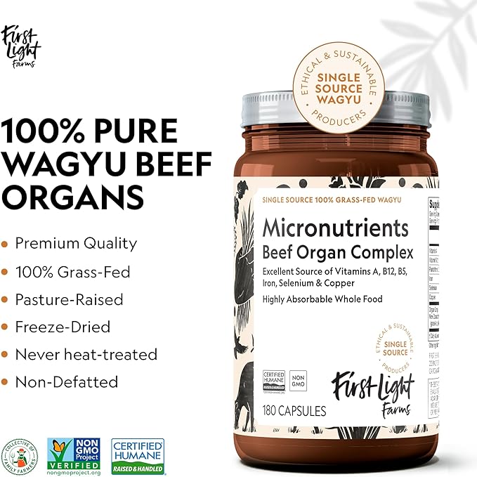 First Light Farms Freeze-Dried Wagyu Beef Organ Supplement Grass-Fed | 180 Capsules | Whole Food Nutrition with Liver Heart Kidney &amp Spleen | Beef Organ Complex Certified Humane