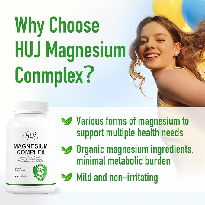HUJ Magnesium Complex Supplement - Five Types of Magnesium - Supports Energy Production Muscle Relaxation &amp Cardiovascular Health* - 60 Tablets.