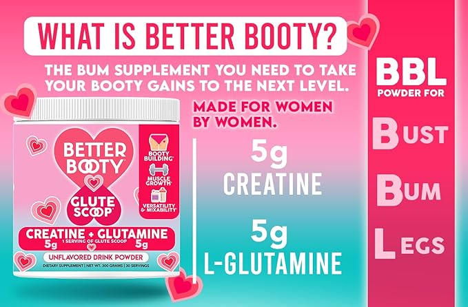 Better Booty Glute Scoop Creatine for Women Creatine + L’Glutamine Amino Acid Perfect Drink Mix Supplement Unflavored (300 Grams 30 Servings)