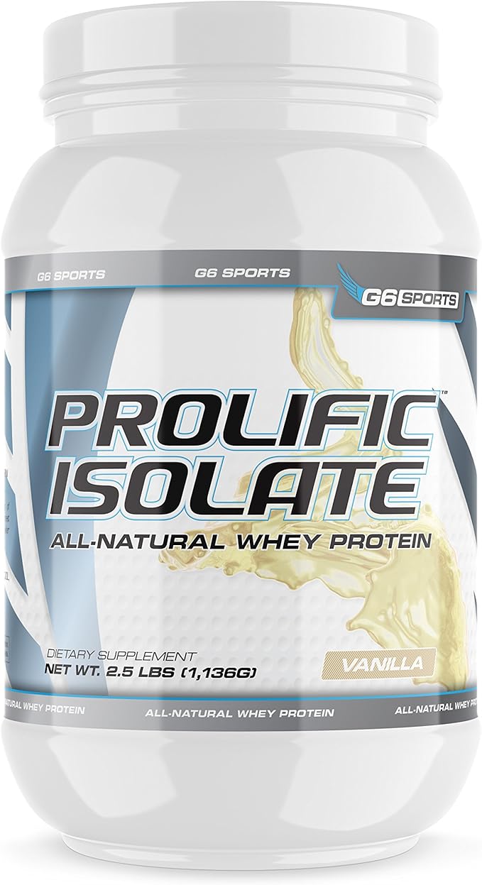 G6 Sports Nutrition Prolific Isolate All Natural Whey Protein Isolate (Gluten Free Lactose Free Soy Free Stevia Sweetened 25g Protein 100 Calories) – 2.5lb Jar – Vanilla