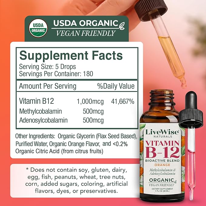 Organic Vitamin B12 1000 mcg Sublingual Liquid Drops For Adults 6 Months Supply 1 oz Methylcobalamin &amp Adenosylcobalamin - Bioactive Blend for Energy Clarity &amp Focus - Vegan Non-GMO Orang