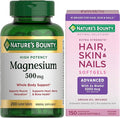 Nature's Bounty Magnesium 500mg Tablets (200 Ct) + Advanced Hair Skin &amp Nails with Biotin Hyaluronic Acid &amp Argan (150 Softgels) | High Potency Magnesium for Bone &amp Muscle Health + Beaut