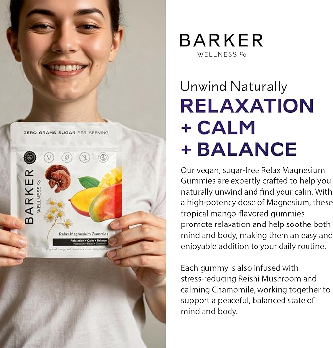 Barker Wellness Magnesium Relax Gummies | Advanced Stress &amp Muscle Tension Relief | Promotes Calm &amp Relaxation with Reishi Mushroom &amp Chamomile | Vegan Sugar-Free Tropical Mango | 60 Gum