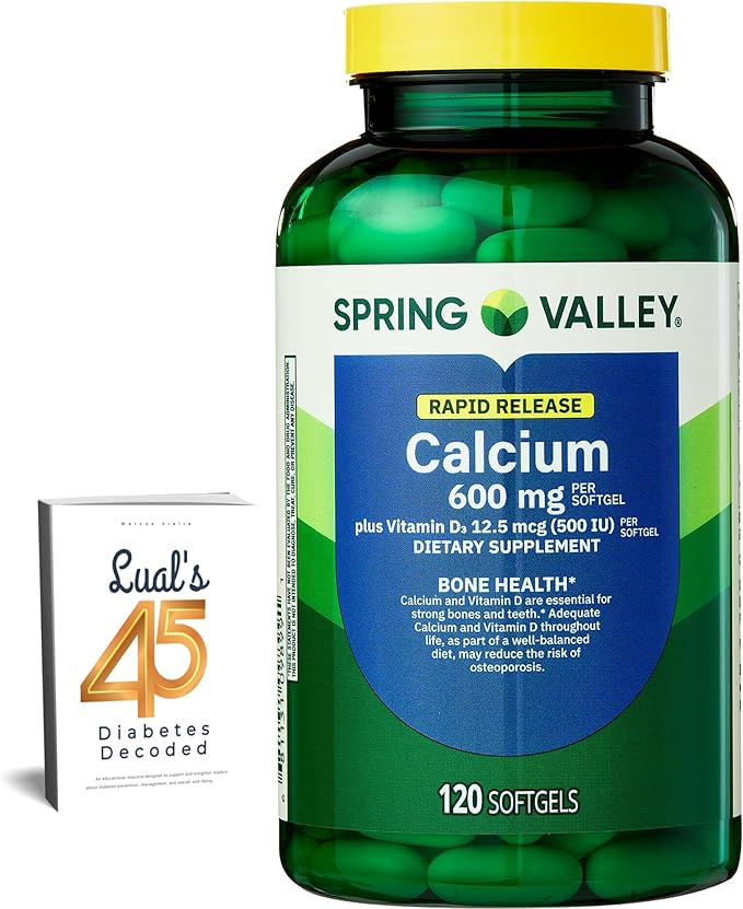 Spring Valley Calcium 600 mg + Vitamin D3 120 Softgels Bone Health Strong Teeth &amp Osteoporosis Support Rapid-Release Capsules Gluten-Free Supplement Bundle with Luall's 45 Diabetes Decoded