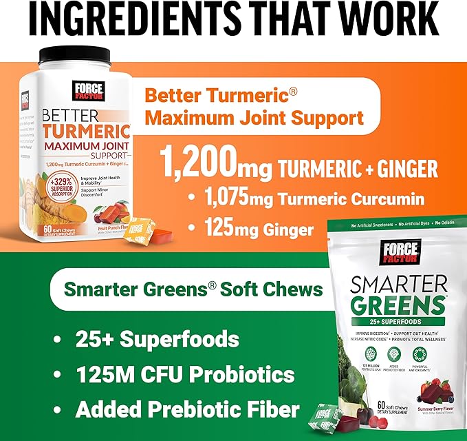 Force Factor Better Turmeric Maximum Joint Support 1075mg Curcumin + Smarter Greens Superfood Greens and Superfoods 120 Soft Chews