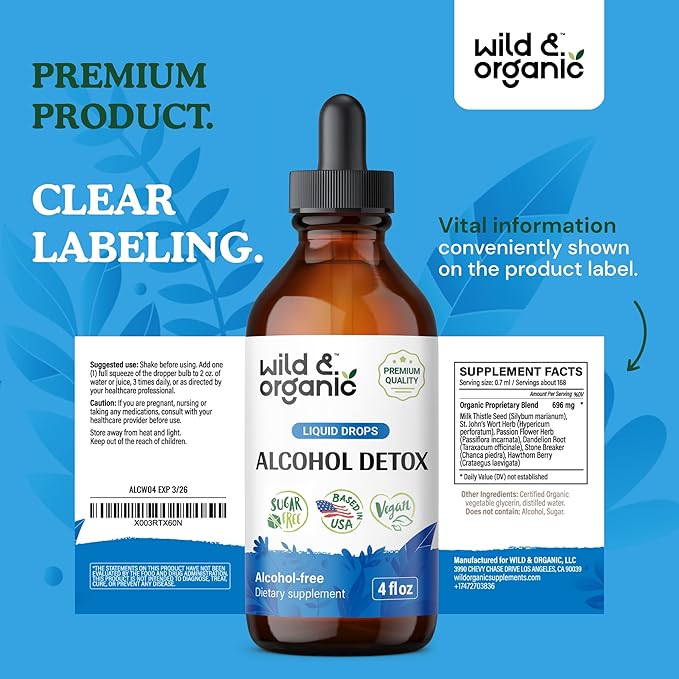 Wild &amp Organic Alcohol Detox Drops - Liver &amp Kidney Cleanse with Milk Thistle Chanca Piedra Stone Breaker - Anti Alcohol Complex for Liver Cleanse Detox - Vegan No Sugar &amp Additives - 4